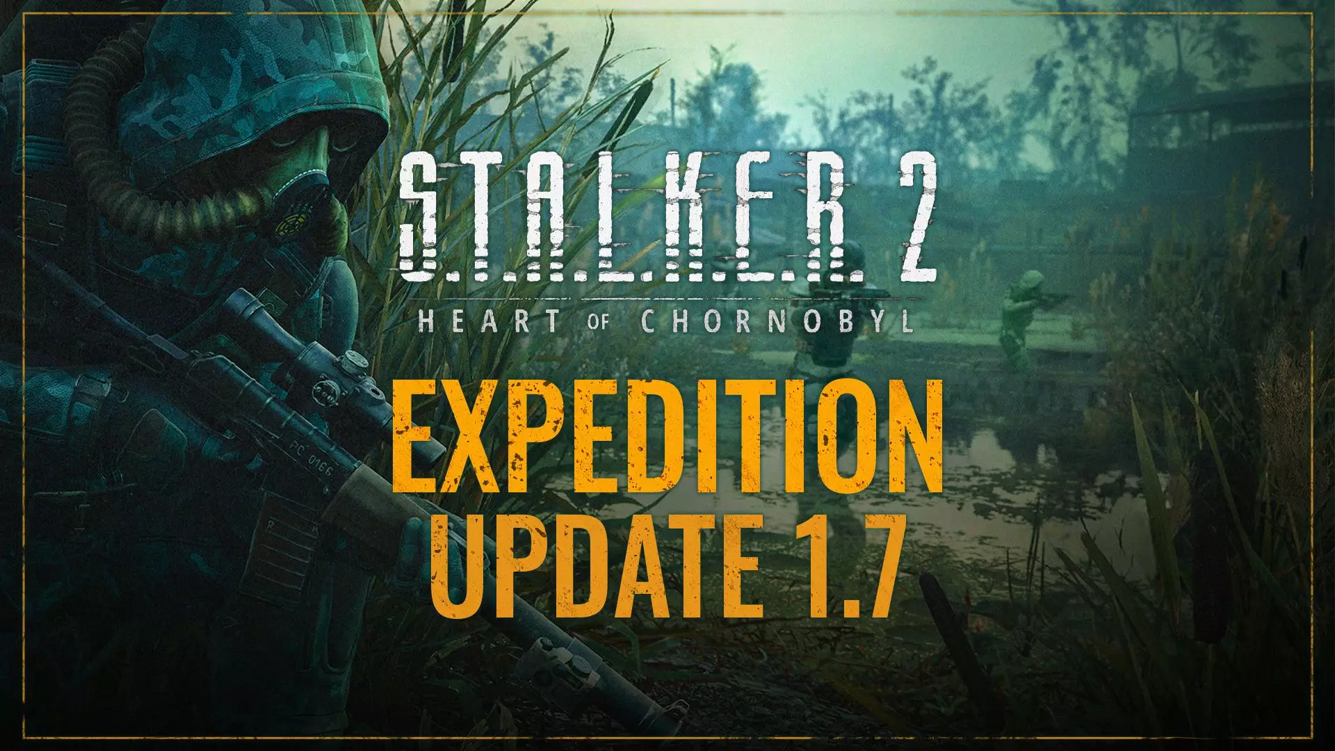 S.T.A.L.K.E.R. 2: Сердце Чернобыля выход Патча 1.7