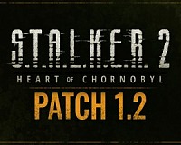 S.T.A.L.K.E.R. 2: Сердце Чернобыля выход Патча 1.2